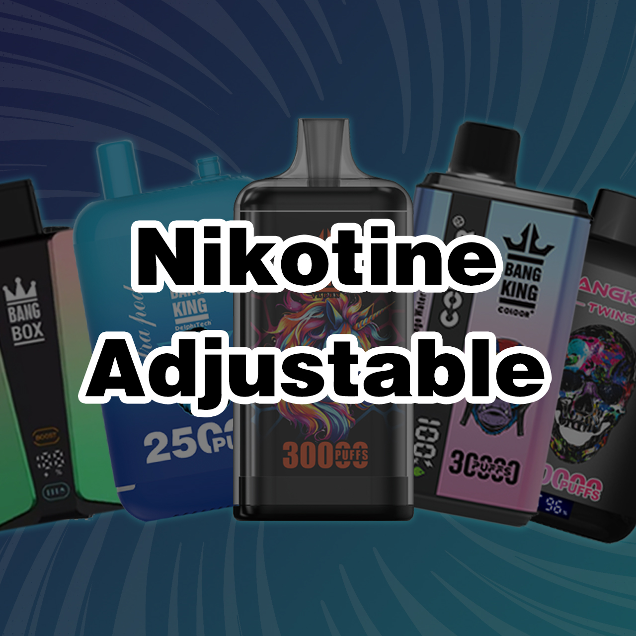 Nicotine Adjustable